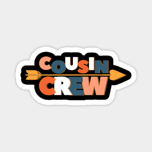 Cousin Crew Magnet