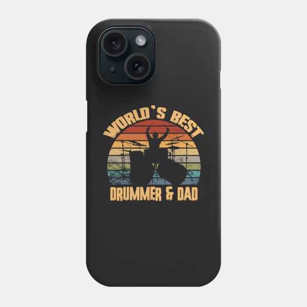 World's Best Drummer And Dad Phone Case by FogHaland86