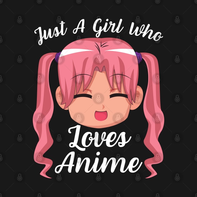 Anime Girl Merch Otaku Gift - Just A Girl Who Loves Anime by Murray's Apparel