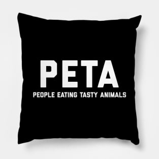 PETA People Eating Tasty Animals Pillow