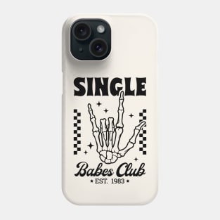 Single Babes Club Skeleton Phone Case