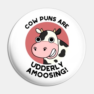 Udderly Amoosing Funny Cow Pun Pin