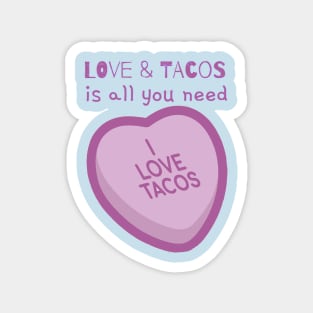 Love & Tacos is all you need Magnet