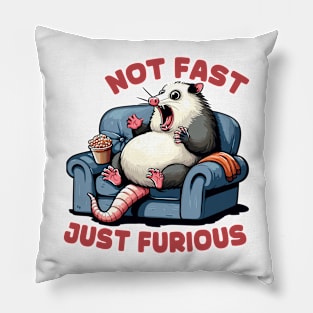 Not Fast Just Furious Funny Angry Opossum Pillow