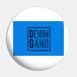 Denim Gang 1 Pin