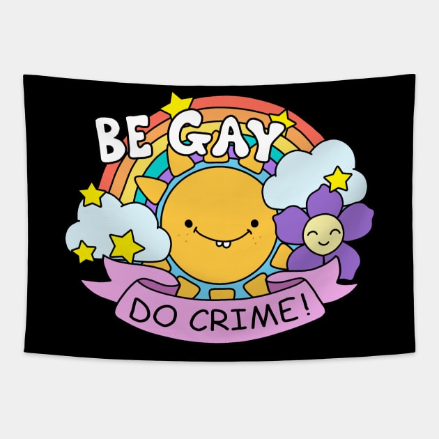 Be Gay Do Crime Tapestry by valentinahramov