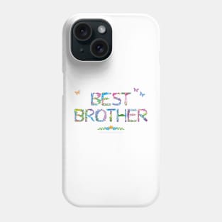 Best Brother - tropical wordart Phone Case