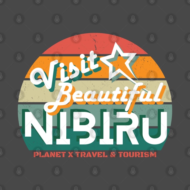 Visit Beautiful Nibiru - Planet X Travel & Tourism by Kraken Sky X TEEPUBLIC