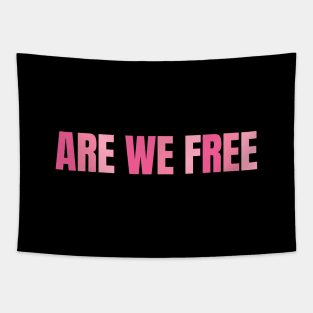 Are we free Tapestry