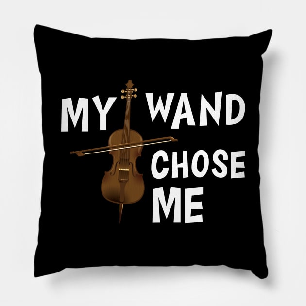 Violin - My wand chose me w Pillow by KC Happy Shop