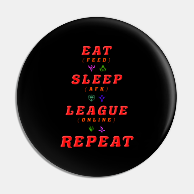 league of legends eat sleep league repeat funny lol saying