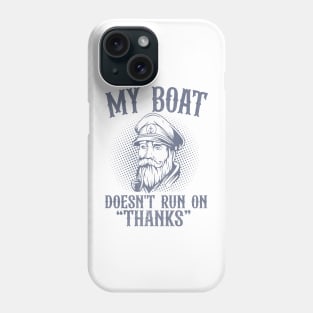 Mens Funny My Boat Doesn't Run On Thanks Pontoon Captain Gift Phone Case