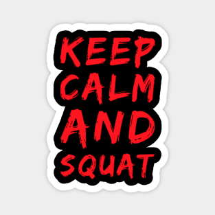 Keep calm and squat Magnet