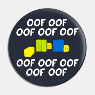 roblox da gamer oofoofoof Spille E Buttons Roblox Noob Oof Teepublic It