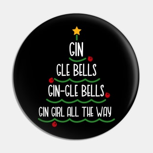 Gin-Gle Bells Gin Girl All The Way - For Gin Lovers - Funny Christmas Drink Pin