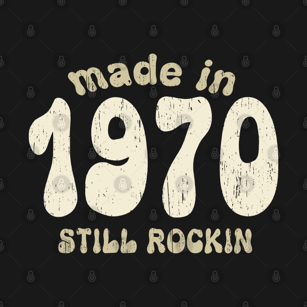 Made in 1970 still rocking vintage distressed by SpaceWiz95