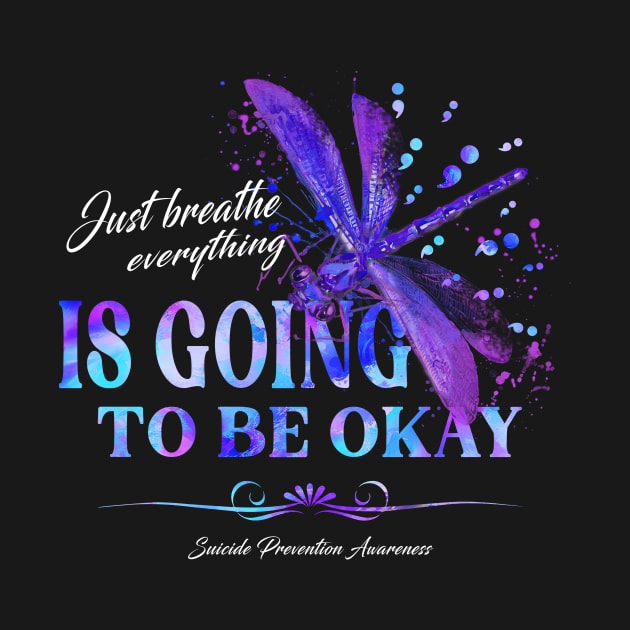 Just Breathe Everything Is Going To Be Okay by DeforestSusanArt