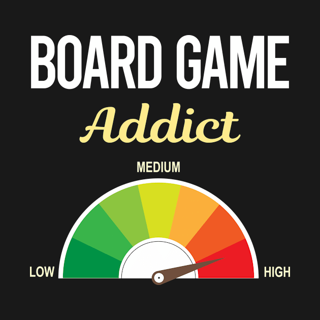 Funny Addict Board Games by symptomovertake