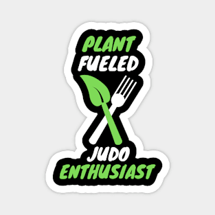 Plant fueled judo Magnet