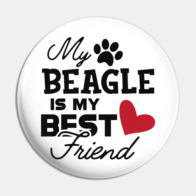 Beagle Dog - My beagle is my best friend Pin by KC Happy Shop