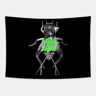 i have eaten CRICKET BUG Tapestry