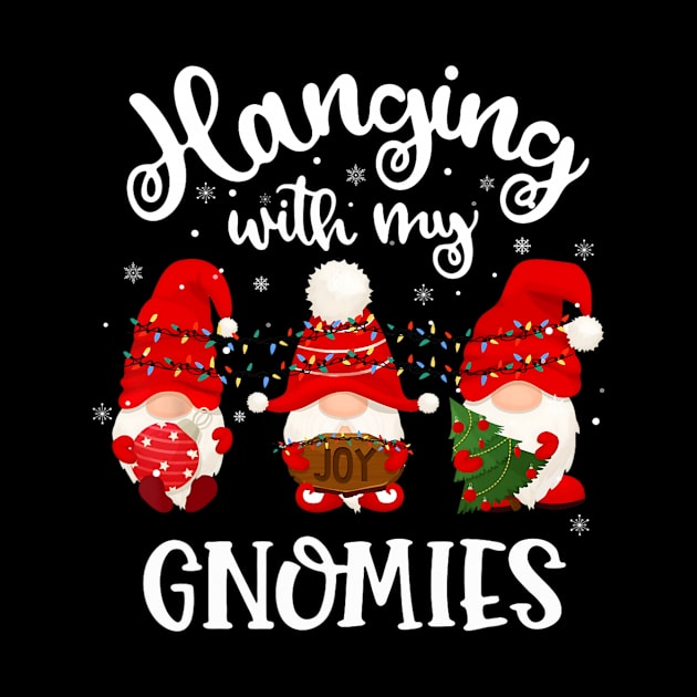 Hanging With My Gnomies Funny Gnome Friend Christmas by rivkazachariah