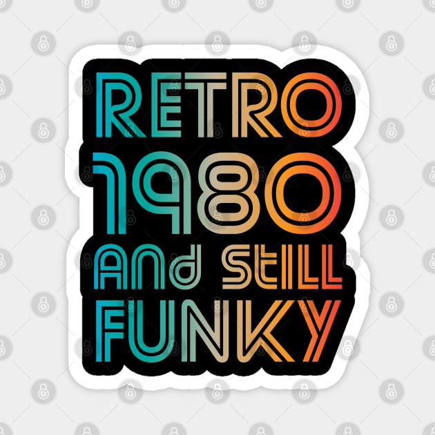 Retro 1980 Magnet by Rayrock76