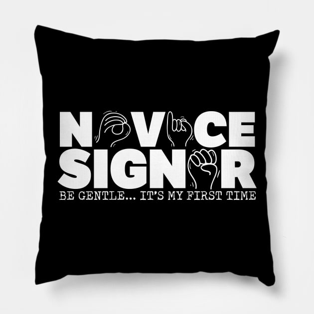 Novice Signer Pillow by thingsandthings