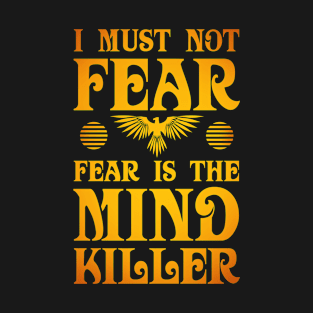 I Must Not Fear T-Shirt