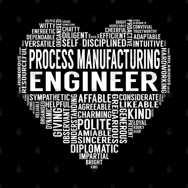 Process Manufacturing Engineer Heart by LotusTee