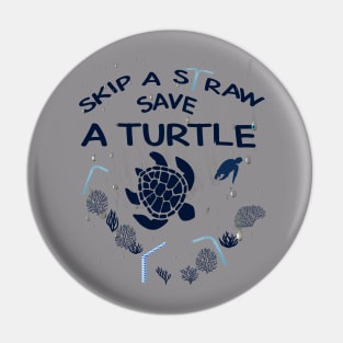 Skip a Straw Save a Turtle Anti Plastic T-Shirt Pin
