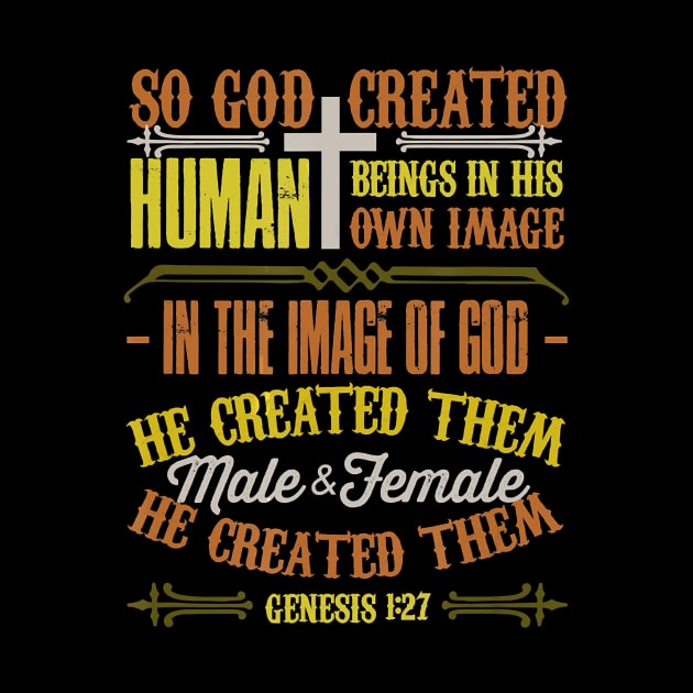 Christian Bible Verse Shirt Genesis 127 God Created Humans T-Shirt by PHAIVAYCHU