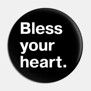 Bless your heart. Pin