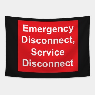 Emergency Disconnect, Service Disconnect Identification Tapestry