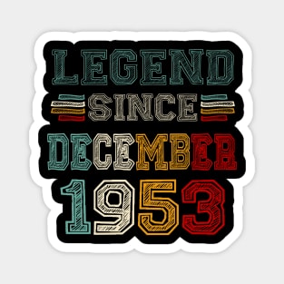 70 Years Old Legend Since December 1953 70th Birthday Magnet