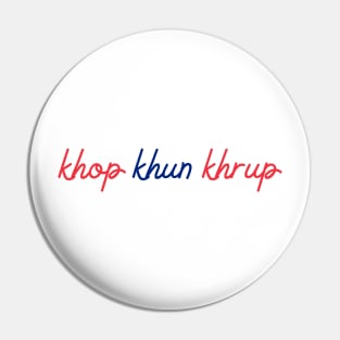 khop khun khrup - Thai red & blue - Flag color Pin