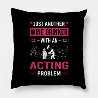 Wine Drinker Acting Actor Actress Pillow