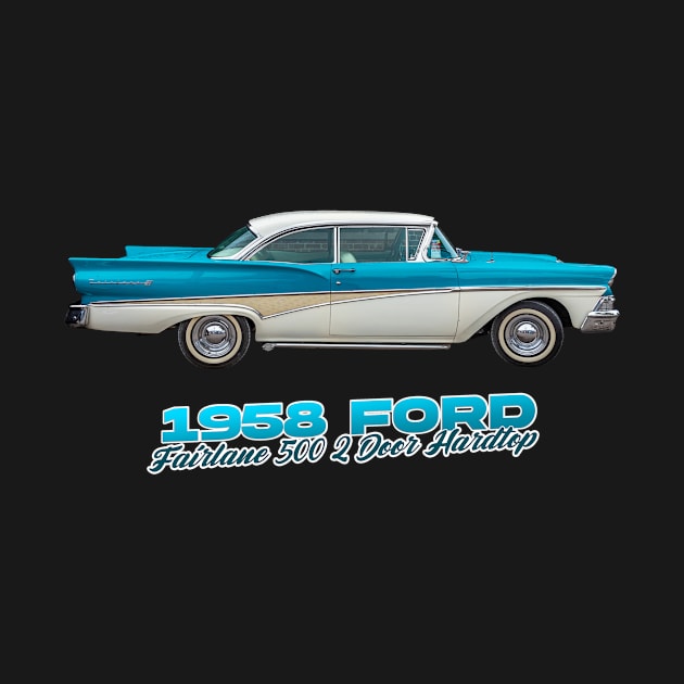 1958 Ford Fairlane 500 2 Door Hardtop by Gestalt Imagery