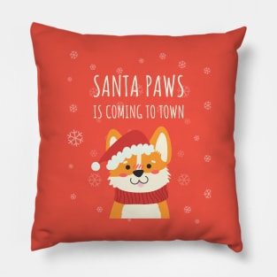 Santa paws is coming to town Pillow