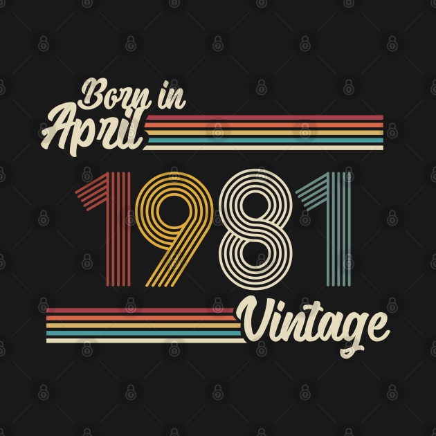 Vintage Born in April 1981 by Jokowow