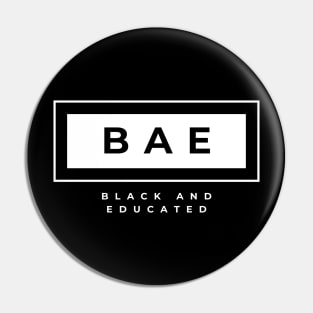 BAE- Black and Educated Pin