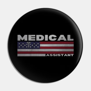 Funny Medical Assistant American Flag Pin