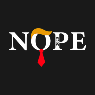 Nope Anti Trump T-Shirt