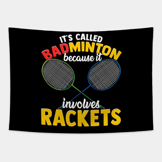 Funny It's Called Badminton Because It Involves Rackets Tapestry by Proficient Tees