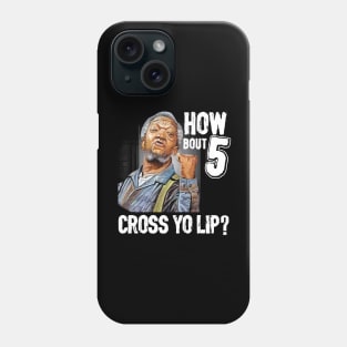 5 cross you lip Sanford and son tv show Redd foxx Phone Case