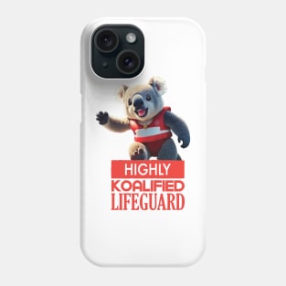 Just a Highly Koalified Lifeguard Koala 4 Phone Case