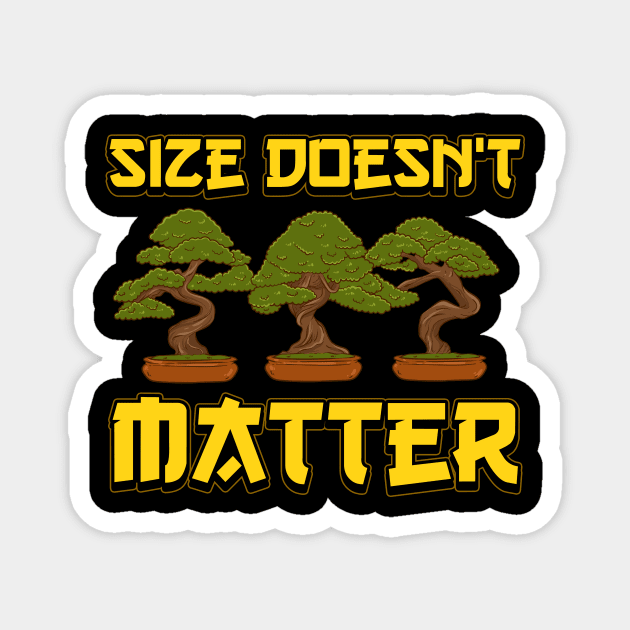 Funny Size Doesn't Matter Small Bonsai Tree Plant Magnet by theperfectpresents