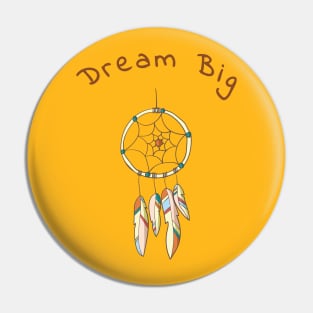 Dream Big Dream Catcher Pin