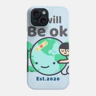 it will be ok Phone Case