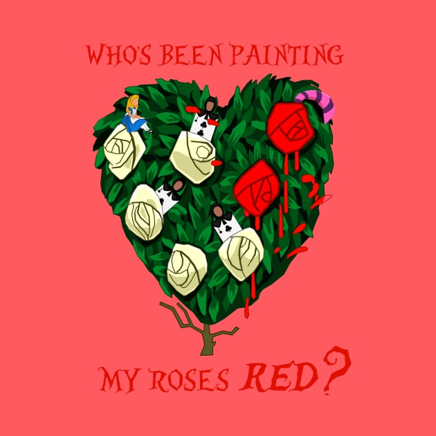 Who's been painting my roses RED? by Eterea